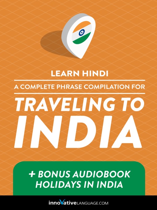 Title details for A Complete Phrase Compilation for Traveling to India by Innovative Language Learning, LLC - Available